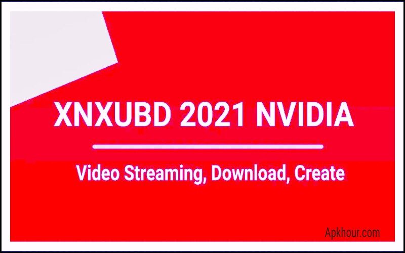 xnxubd 2020 nvidia video korea Apk